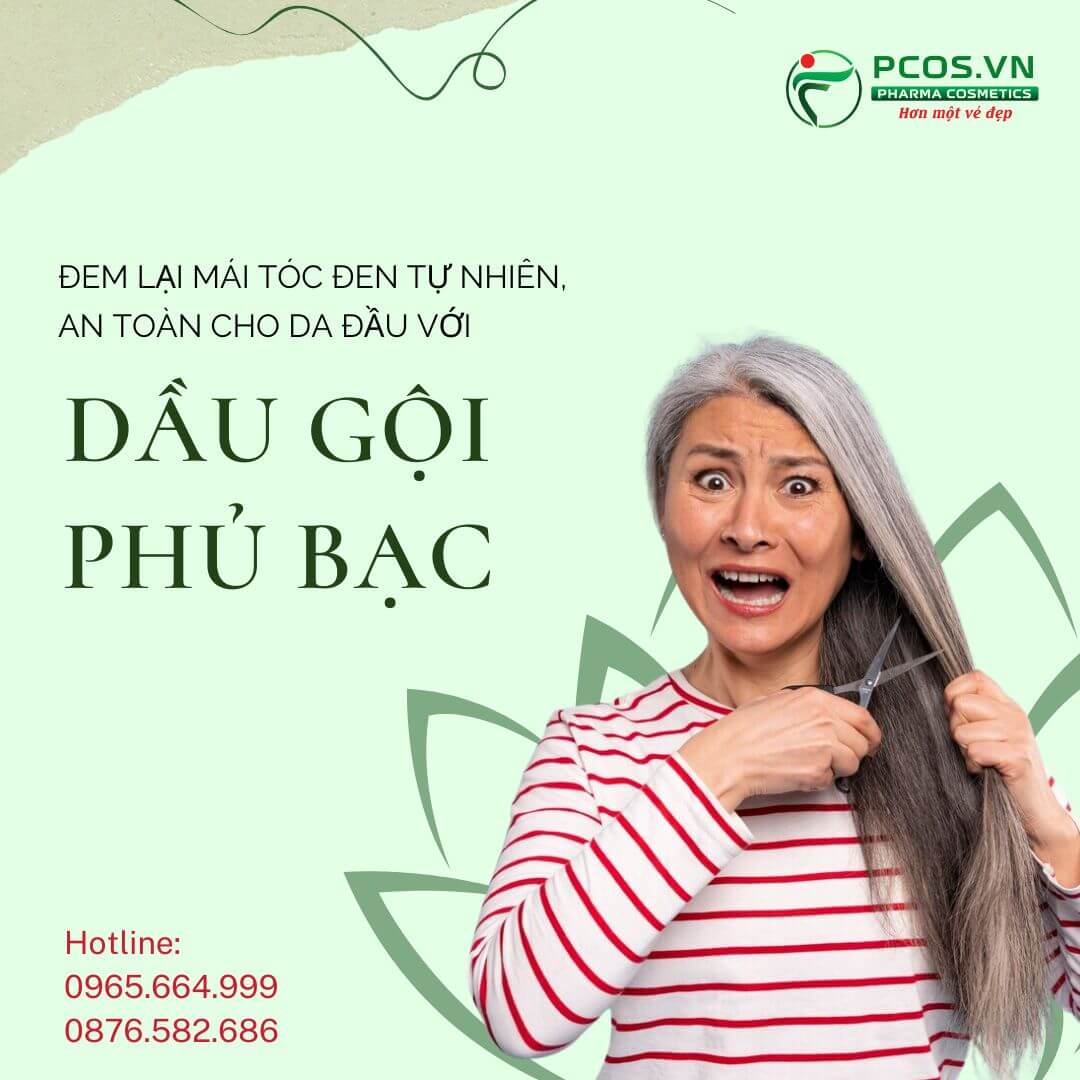 Dầu gội phủ bạc pcos đem lại mái tóc chắc khỏe đen bóng