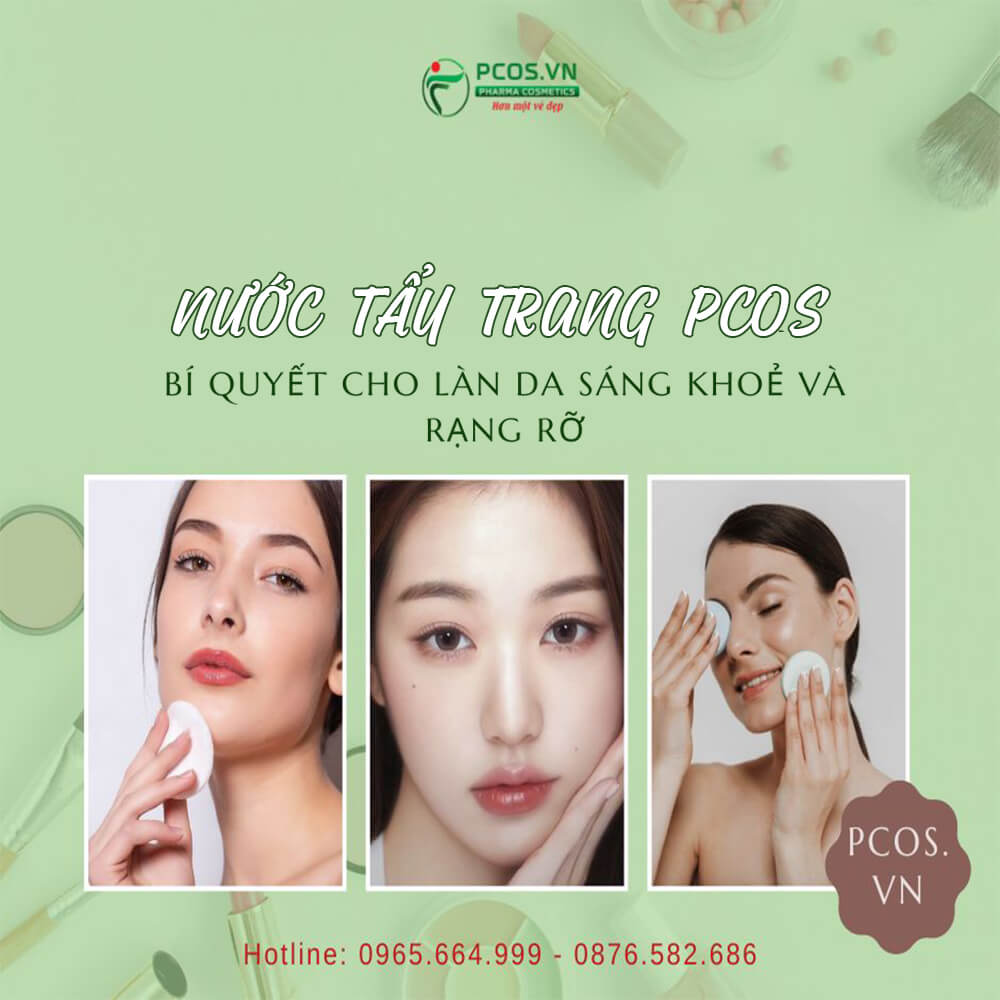 Gia công nước tẩy trang tại PCOS chất lượng làn da chắc khỏe